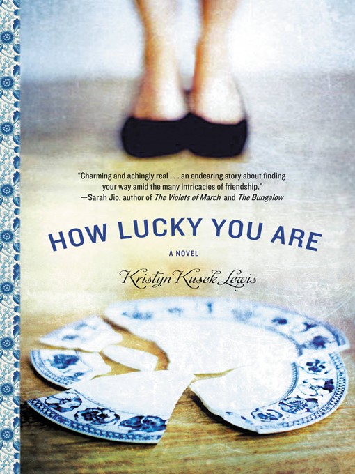 Title details for How Lucky You Are by Kristyn Kusek Lewis - Available